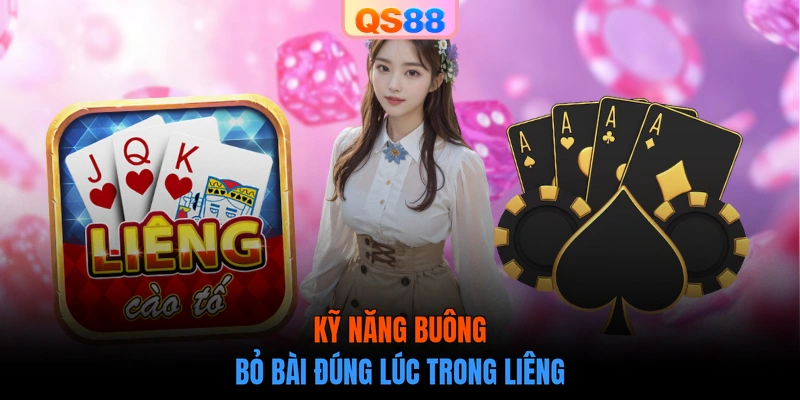 Kỹ năng buông bỏ bài đúng lúc trong Liêng