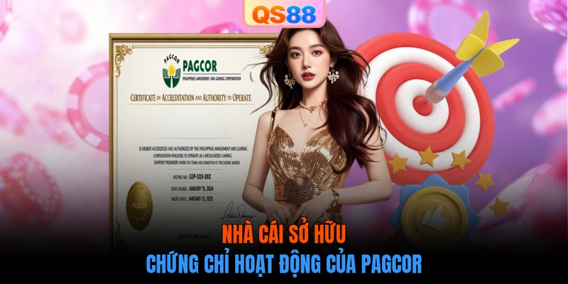 Nhà cái sở hữu chứng chỉ hoạt động của PAGCOR