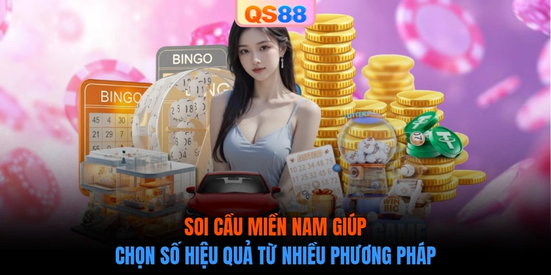 Soi cầu miền Nam giúp chọn số hiệu quả từ nhiều phương pháp
